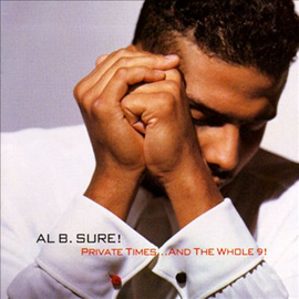 Al B. Sure! Private Times and The Whole 9