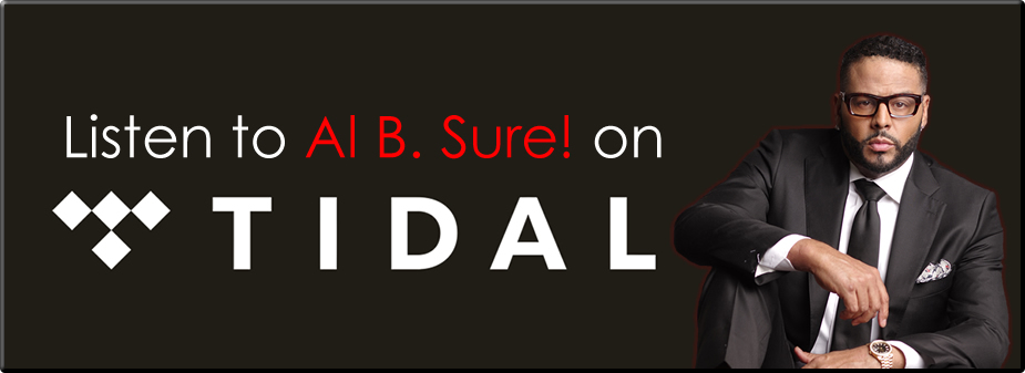Listen to Al B. Sure! on Tidal